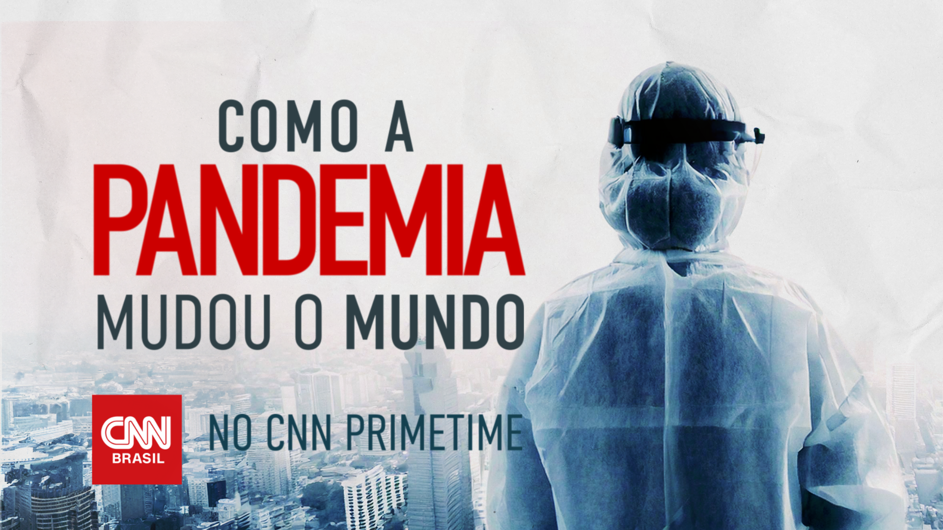 CNN Brasil estreia série documental sobre como a pandemia mudou o mundo